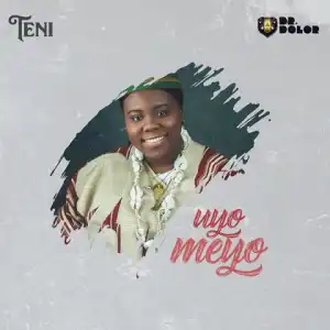 Teni - Uyo Meyo